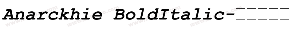 Anarckhie BoldItalic字体转换